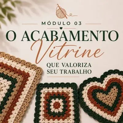 Módulo 03: O Acabamento Vitrine Que Valoriza Seu Trabalho
